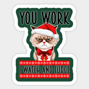 You Work, I Watch And Judge - Ugly Christmas Sweater Style Sticker